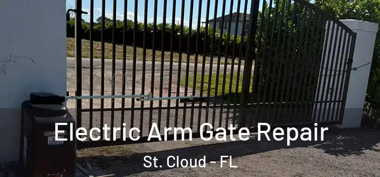 Electric Arm Gate Repair St. Cloud - FL